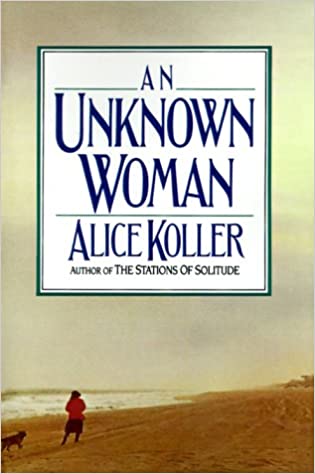 Cover of Alice Koller's book An Unknown Woman